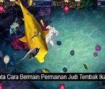 Cara Bermain Tembak Ikan Online