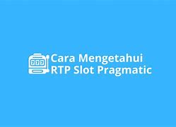 Cara Cek Rtp Slot Pragmatic Hari Ini